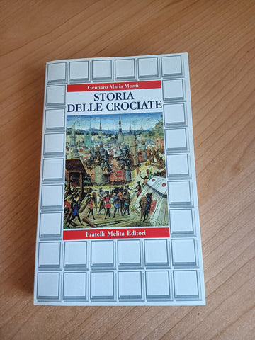 Storia delle crociate | Gennaro Maria Monti