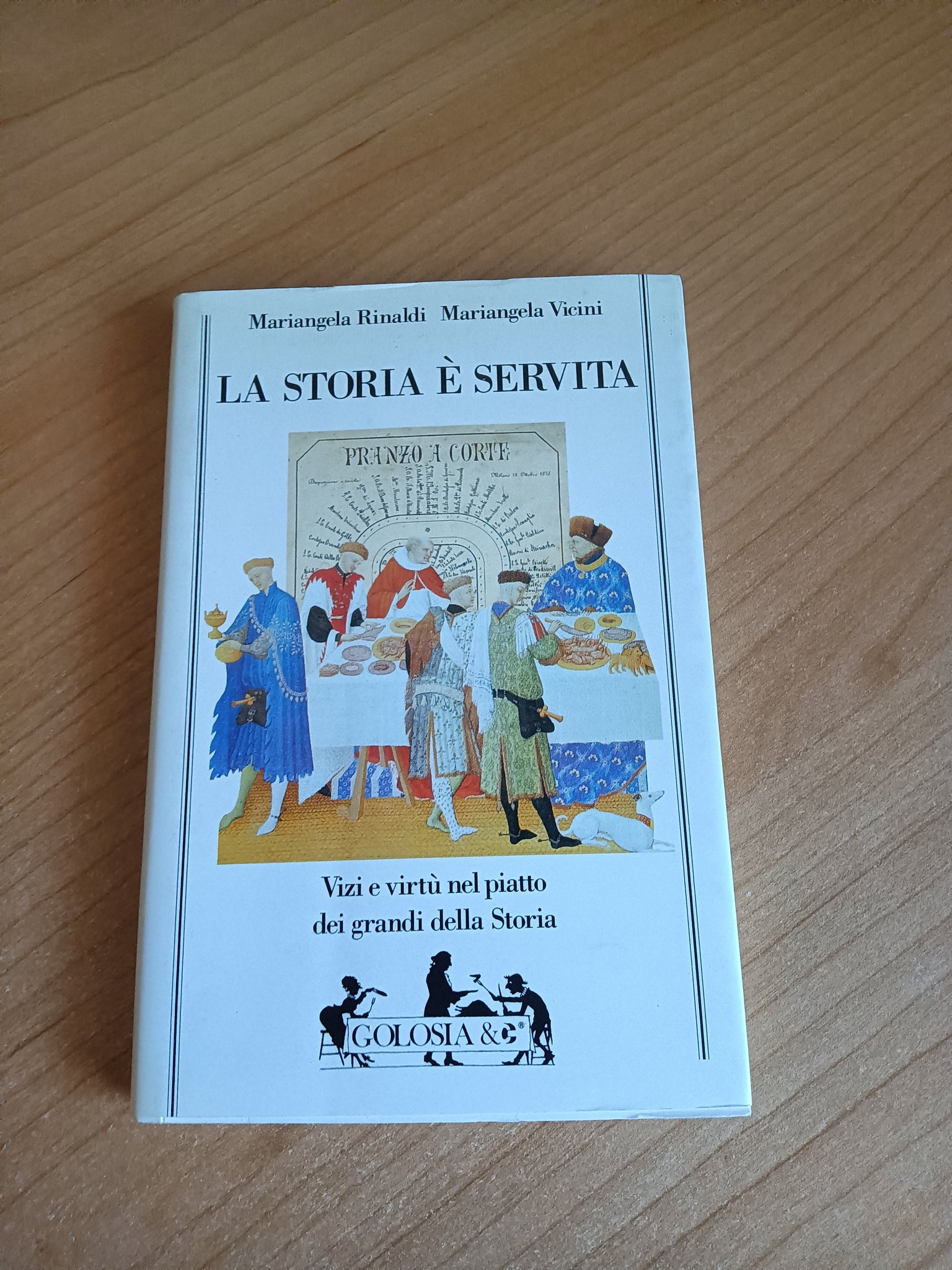 La storia è servita. Vizi e virtù nel piatto dei grandi della storia | M. RInaldi; M. Vicini