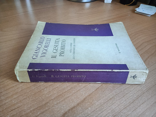 Il gesuita proibito. Vita e opere di P. Teilhard de Chardin | Giancarlo Vigorelli