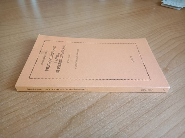 La Vita Di Pietro Giannone Tomo primo | Pietro Giannone; S. Bertelli, a cura di - Einaudi