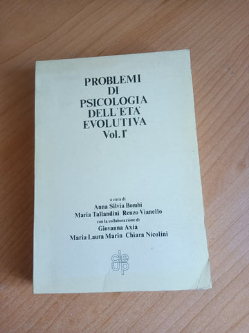 Problemi di psicologia dell’età evolutiva. Vol 1 | Anna Silvia Bombi/M. Tallandini/ R. Vianello, a cura di