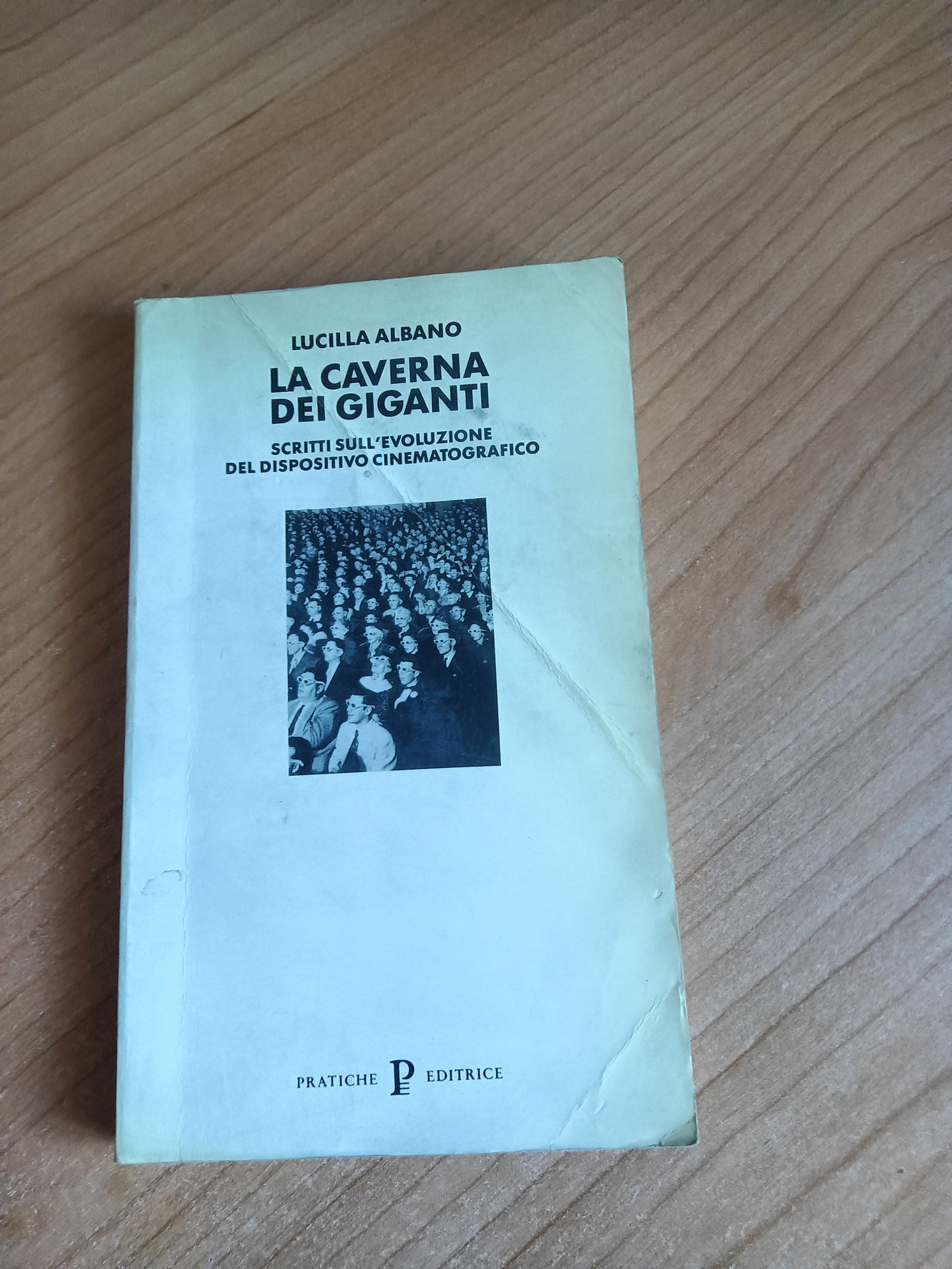 La caverna dei giganti. Scritti sull’evoluzione del dispositivo cinematografico | Lucilla Albano