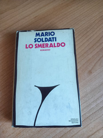Lo smeraldo | Mario Soldati - Mondadori