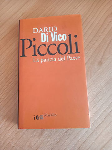 Piccoli. La pancia del Paese | Dario Di Vico - Marsilio