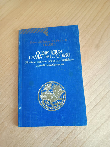 La via dell’uomo | Confucius - Feltrinelli