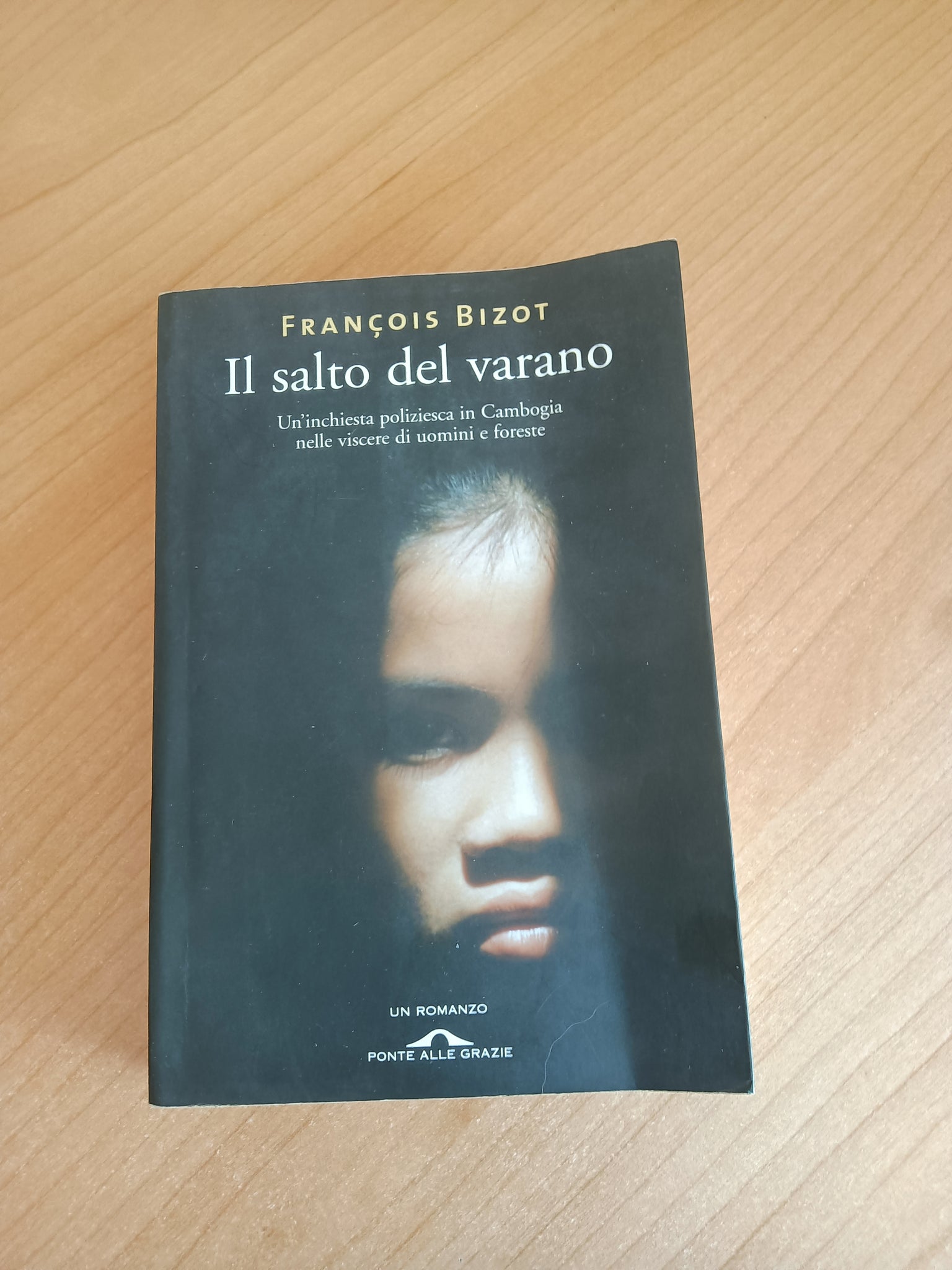 Il salto del varano. Un’inchiesta poliziesca in Cambogia nelle viscere di uomini e foreste | François Bizot - Ponte Alle Grazie