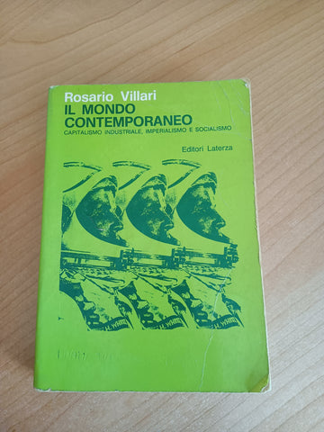Il mondo contemporaneo. Capitalismo industriale, imperialismo e socialismo | Rosario Villari - Laterza