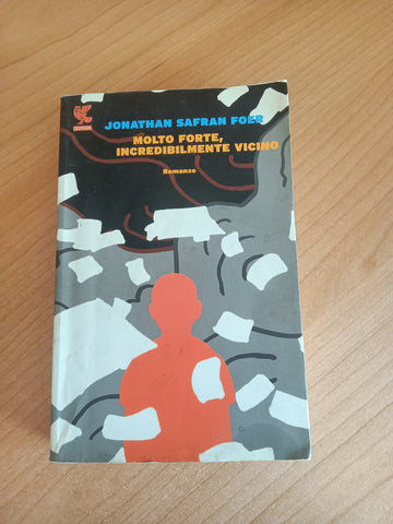 Molto forte, incredibilmente vicino | Jonathan Safran Foer - Guanda