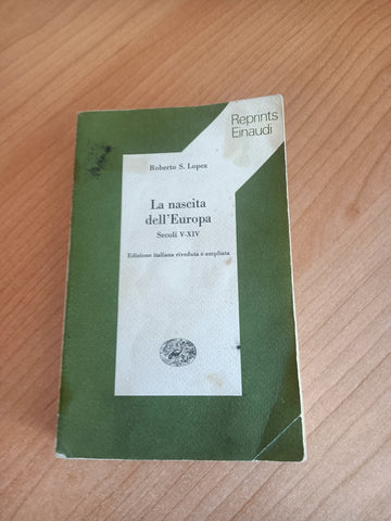La nascita dell’ Europa. Secoli V - XIV | Roberto S. Lopez - Einaudi