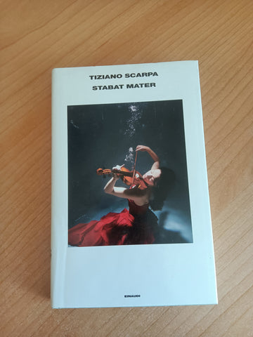 Stabat mater | Tiziano Scarpa - Einaudi