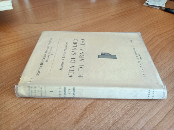 Vita di Sandro e di Arnaldo | Arnaldo e Benito Mussolini