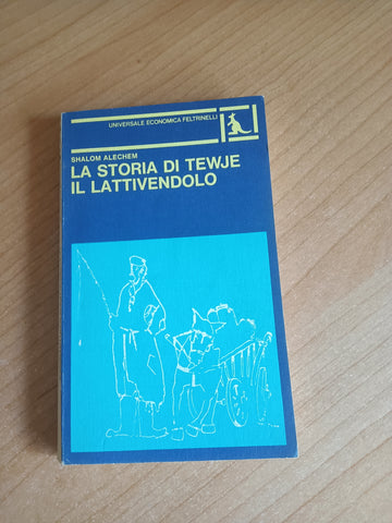 La storia di Tewje e il lattivendolo | Shalom Alechem - Feltrinelli