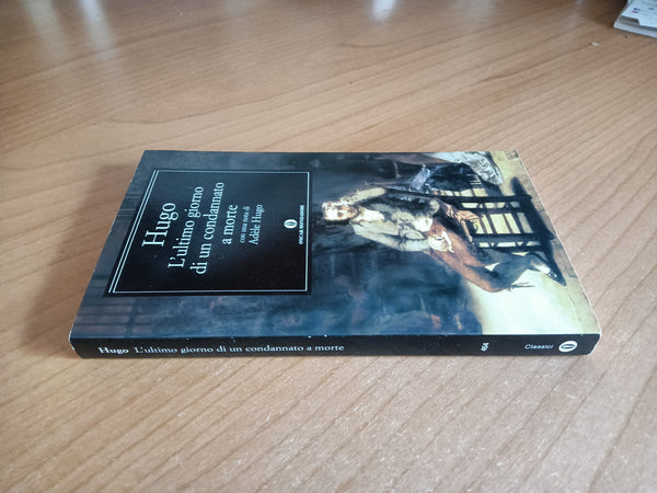 L’uomo giorno di un condannato a morte | Victor Hugo - Mondadori