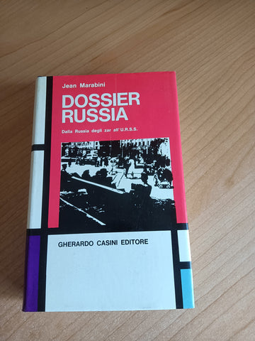 Dossier Russia. Dall’Impero degli Zar all’U.R.S.S.  | Jean Marabini