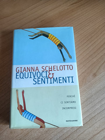 Equivoci & sentimenti | Gianna Schelotto - Mondadori