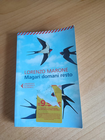 Magari domani resto | Lorenzo Marone - Feltrinelli