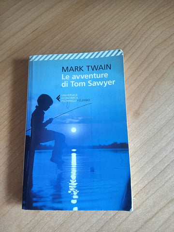 Le avventure di Tom Sawyer | Mark Twain - Feltrinelli