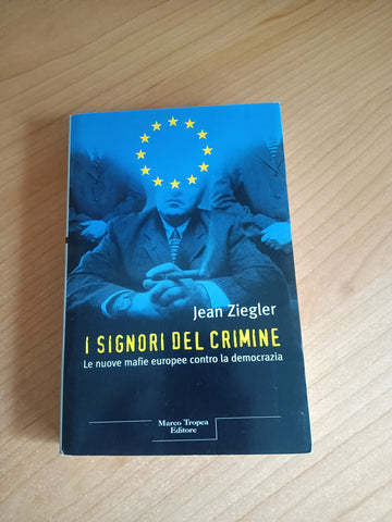 I signori del crimine | Jean Ziegler - Marco Tropea Editore