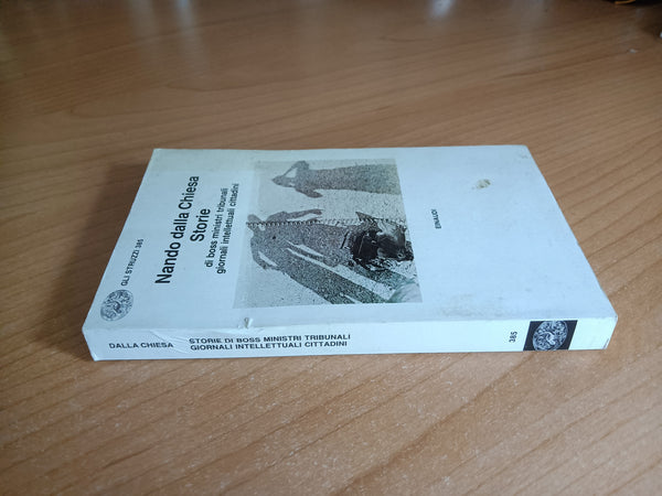 Storie di boss, ministri, tribunali, giornali, intellettuali, cittadini | Nando dalla Chiesa - Einaudi