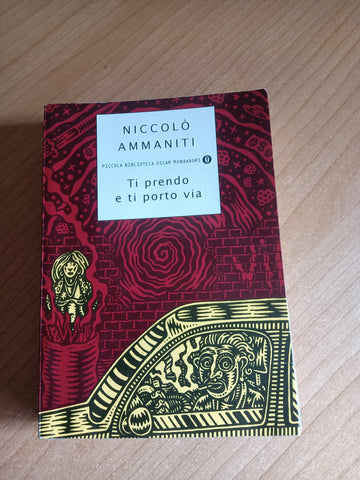 Ti prendo e ti porto via | Niccolò Ammaniti - Mondadori