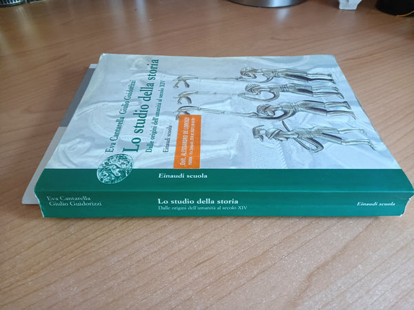 Lo studio della storia. Dalle origini dell’umanità al secolo XIV | E. Cantarella; G. Guidorizzi - Einaudi