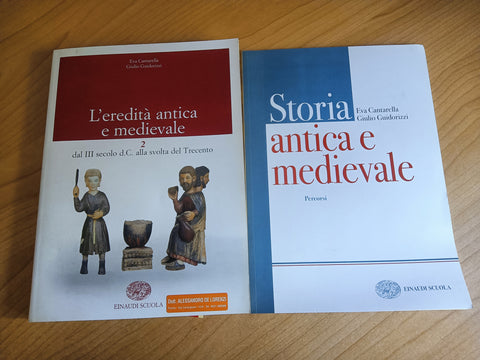 L’eredità antica e medievale. Dal III secolo dC alla svolta del Trecento | Cantarella, Guidorizzi - Einaudi