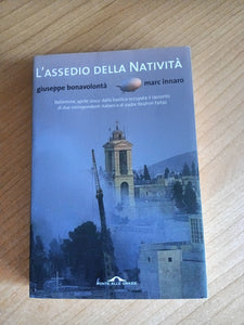 L’assedio della natività | Giuseppe Bonavolontà; Marc Innaro
