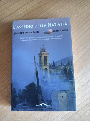 L’assedio della natività | Giuseppe Bonavolontà; Marc Innaro