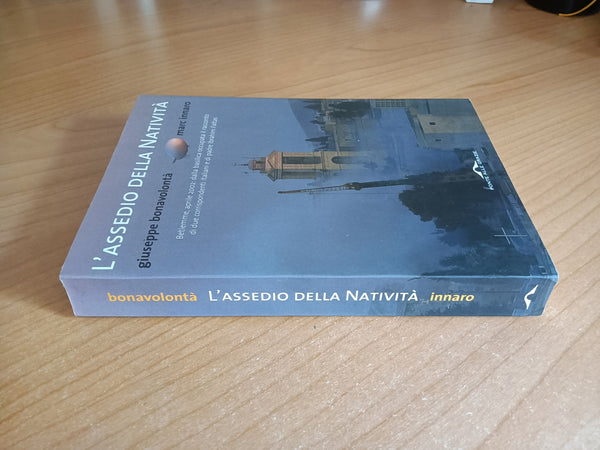 L’assedio della natività | Giuseppe Bonavolontà; Marc Innaro