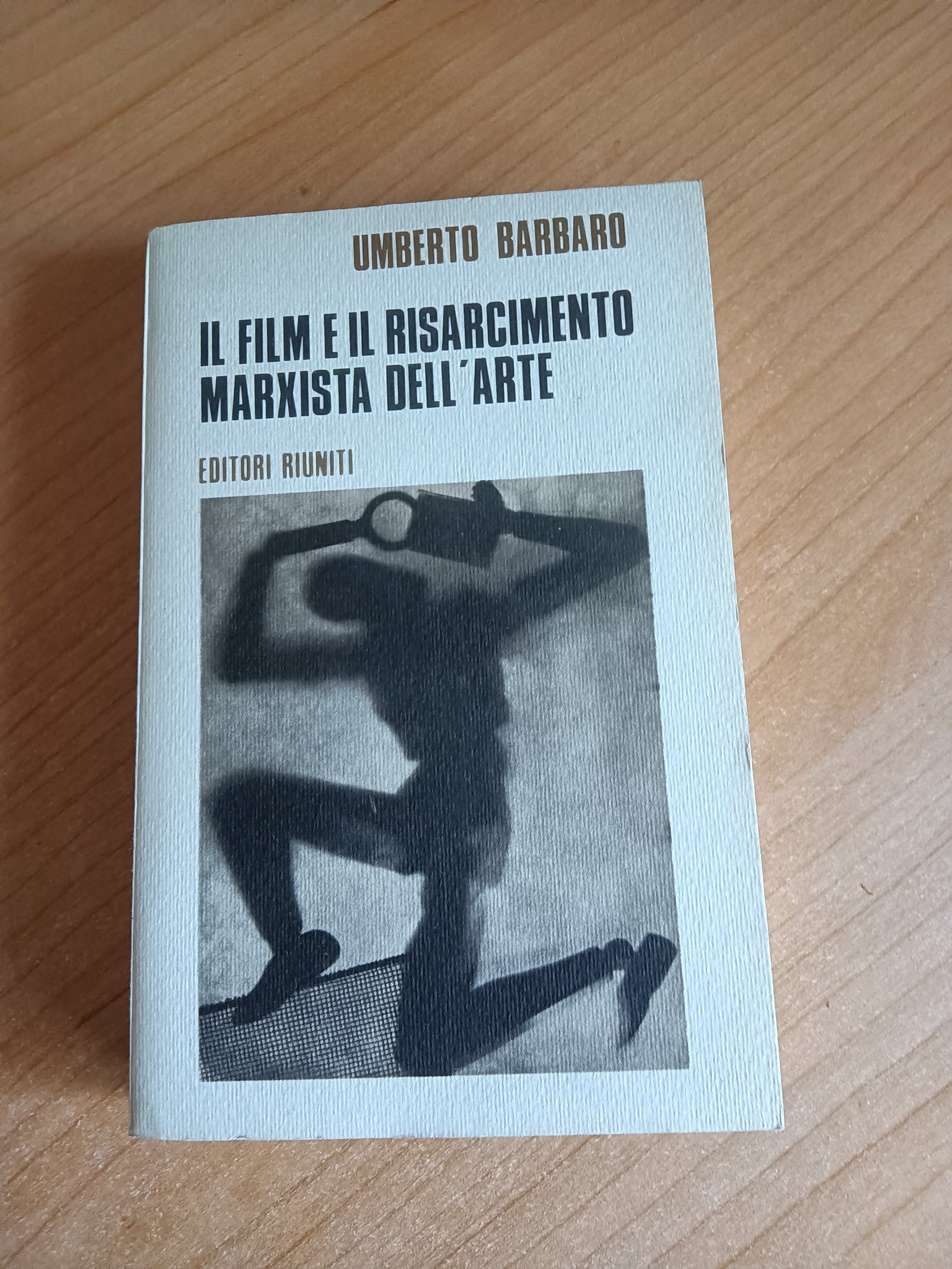 Il film e il risarcimento Marxista dell’arte | Umberto Barbaro - Editori Riuniti