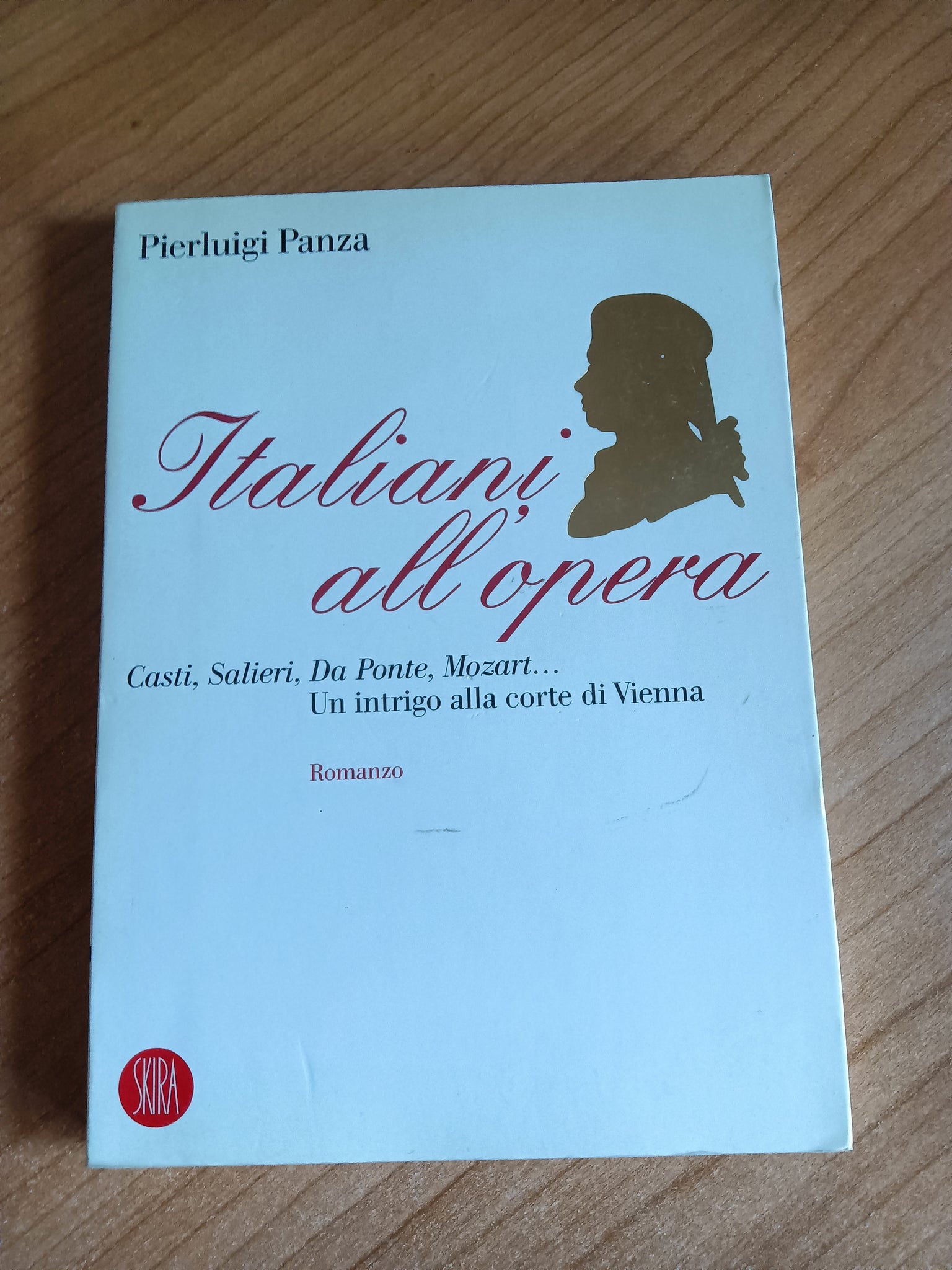 Italiani all’opera. Casti, Salieri, Da Ponte, Mozart | Panza Pierluigi