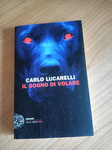 Il sogno di volare | Carlo Lucarelli - Einaudi