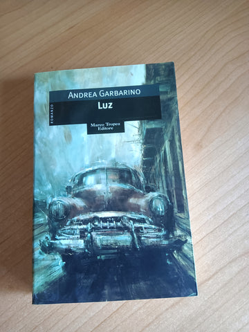 Luz | Andrea Garbarino - Marco Tropea Editore