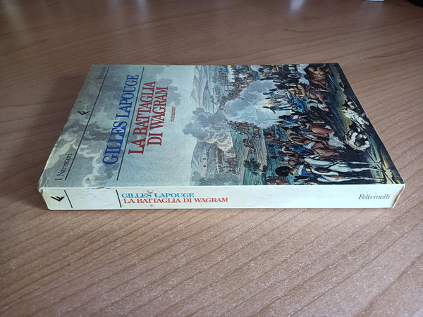 La battaglia di Wagram | Gilles Lapouge - Feltrinelli