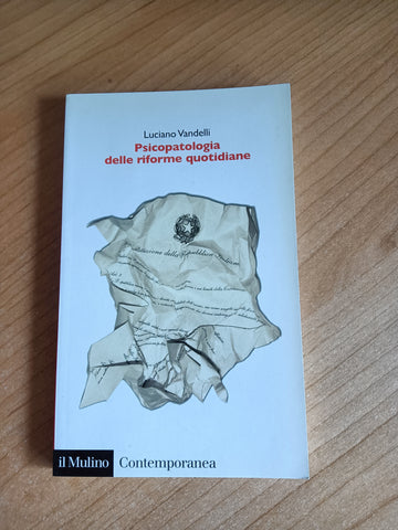Psicopatologia delle riforme quotidiane | Luciano Vandelli - Il Mulino