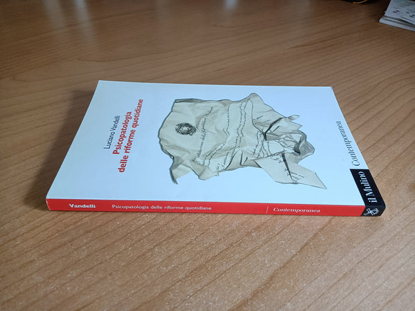 Psicopatologia delle riforme quotidiane | Luciano Vandelli - Il Mulino