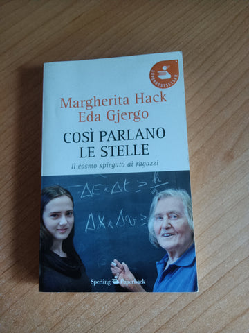 Così parlano le stelle. Il cosmo spiegato ai ragazzi | Margherita Hack; Eda Gjergo