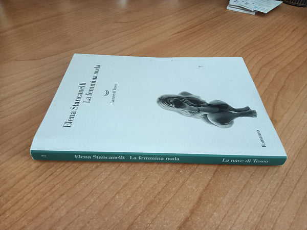 La femmina nuda | Elena Stancanelli - La Nave di Teseo