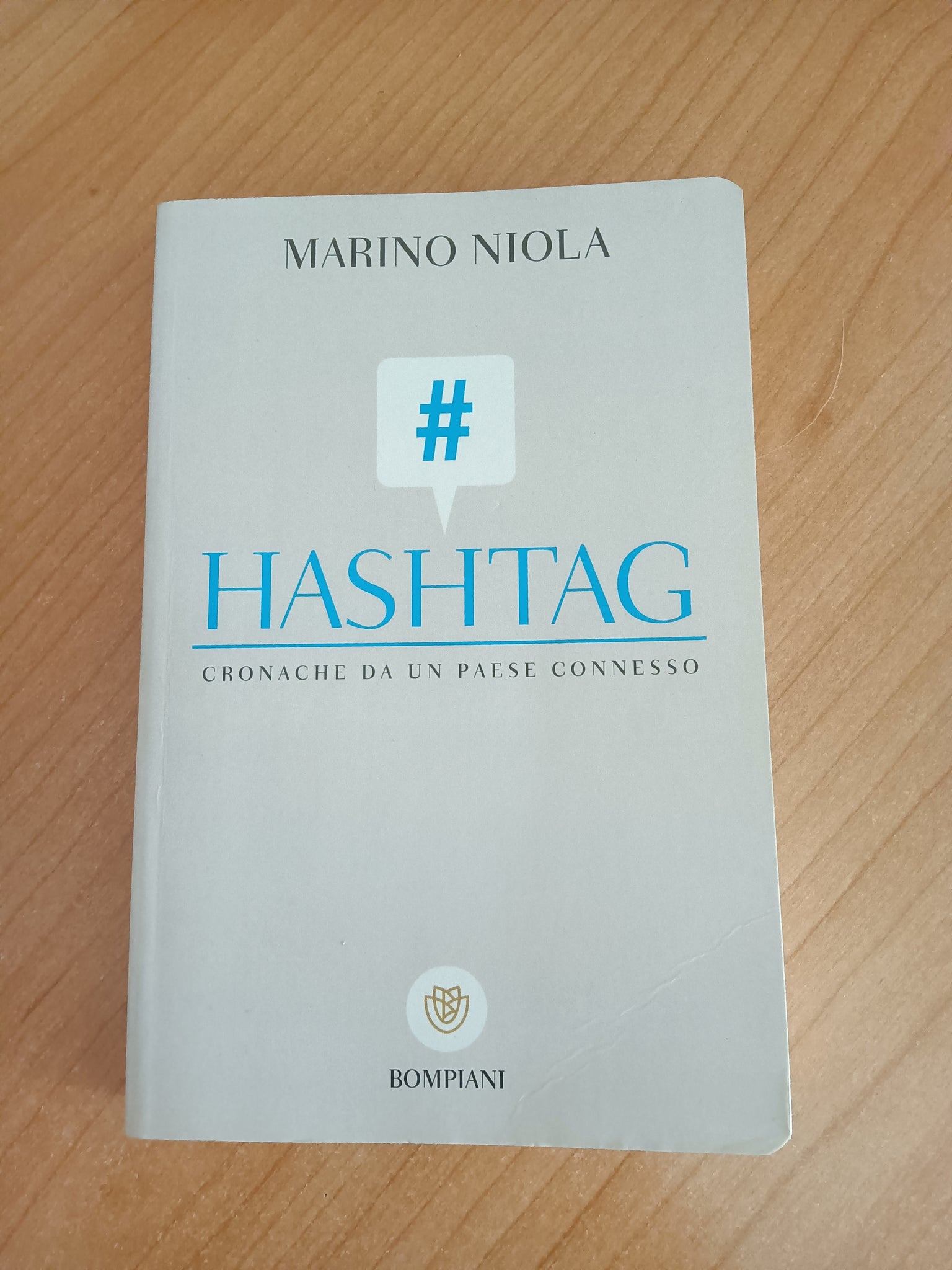 Hashtag. Cronache da un paese connesso | Marino Niola - Bompiani