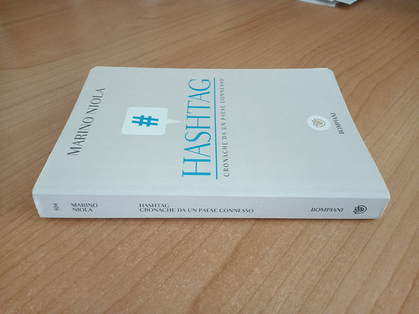 Hashtag. Cronache da un paese connesso | Marino Niola - Bompiani