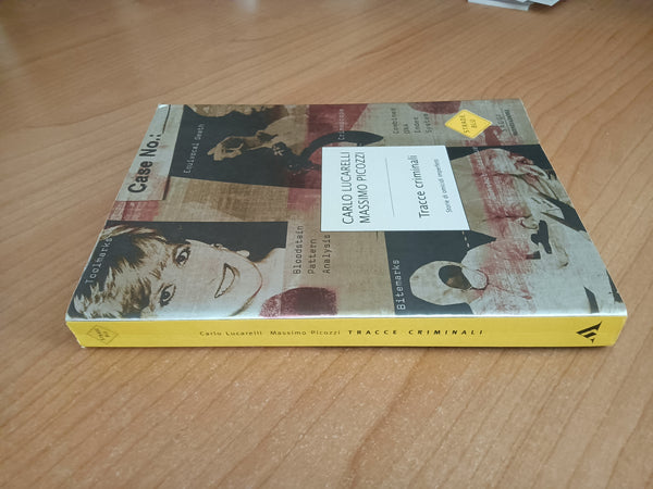 Tracce criminali. Storie di omicidi imperfetti | Carlo Lucarelli, Massimo Picozzi - Mondadori