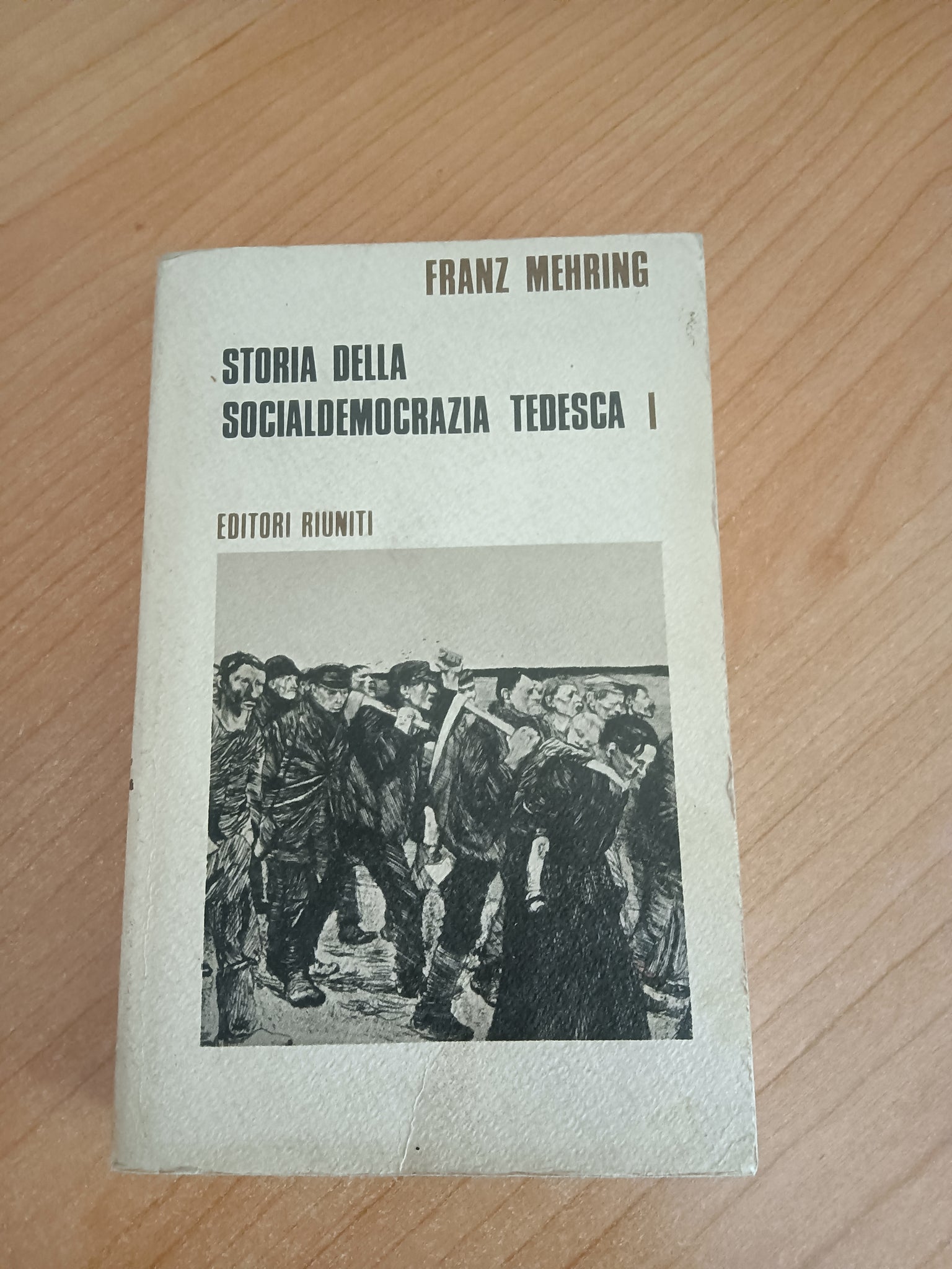 Storia della socialdemocrazia tedesca Vol. I | Franz Mehring - Editori Riuniti
