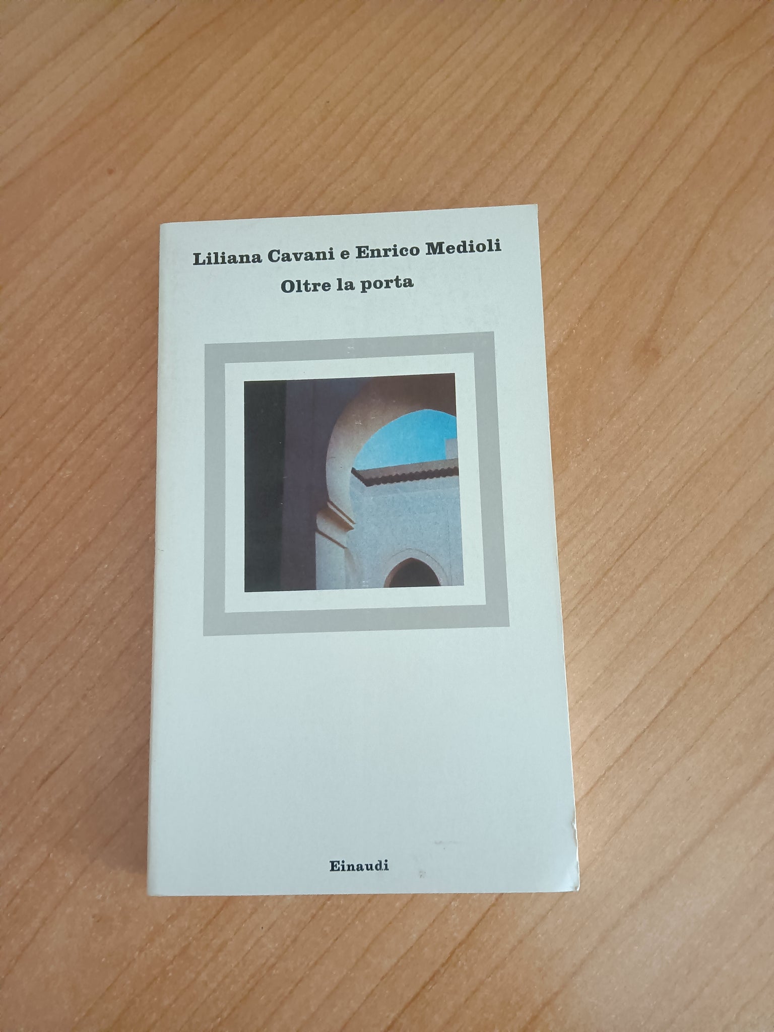 Oltre la porta | Liliana Cavani; Enrico Medioli - Einaudi