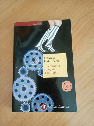 L’economia spiegata a un figlio | Fabrizio Galimberti - Laterza