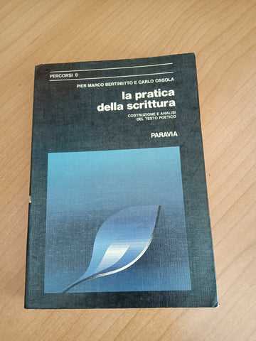 La pratica della scrittura | Pier Marco Bertinetto; Carlo Ossola