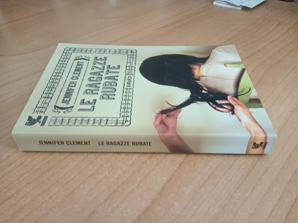 Le ragazze rubate | Jennifer Clement - Guanda