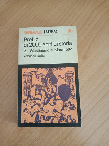 Profilo di 2000 anni di storia 3 Giustiniano e Maometto | Armando Saitta - Laterza