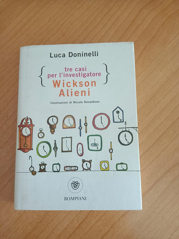 Tre casi per l’investigatore Wickson Alieni | Luca Doninelli - Bompiani