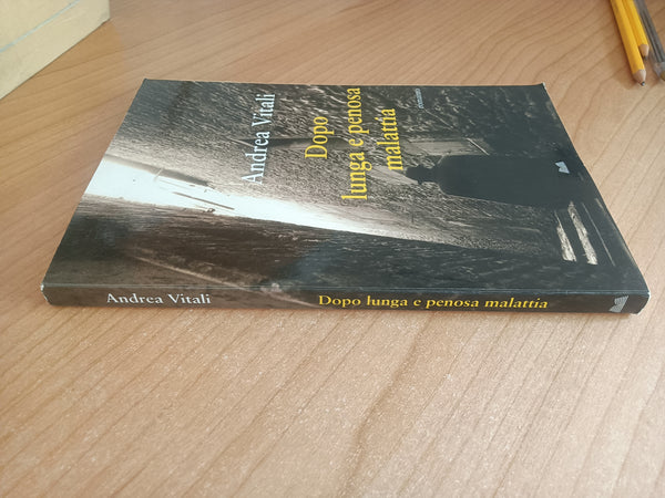 Dopo lunga e penosa malattia | Andrea Vitali