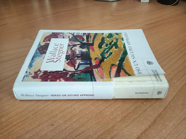 Verso un sicuro approdo | Wallace Stegner - Bompiani